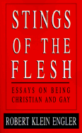 Stings of the Flesh: Essays on Being Christian and Gay
