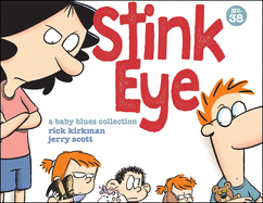 Stink Eye: A Baby Blues Collection Volume 38