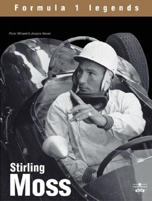 Stirling Moss: The Champion Without a Crown - Menard, Pierre, Mr., and Vassal, Jacques
