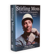 Stirling Moss: The Definitive Biography Volume 1