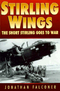 Stirling Wings: The Short Stirling Goes to War