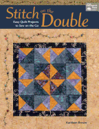 Stitch on the Double: Easy Quilt Projects to Sew on the Go