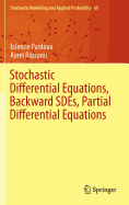 Stochastic Differential Equations, Backward Sdes, Partial Differential Equations