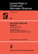 Stochastic Differential Systems: Filtering and Control Proceedings of the Ifip-Wg 7/1 Working Conference Marseille-Luminy, France, March 12-17, 1984