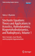 Stochastic Equations: Theory and Applications in Acoustics, Hydrodynamics, Magnetohydrodynamics, and Radiophysics, Volume 2: Coherent Phenomena in Stochastic Dynamic Systems