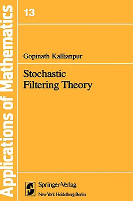 Stochastic Filtering Theory - Kallianpur, G
