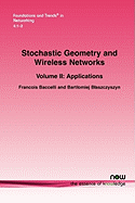 Stochastic Geometry and Wireless Networks: Volume II Applications