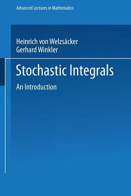 Stochastic Integrals - Weizs?cker, Heinrich Von