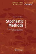 Stochastic Methods: A Handbook for the Natural and Social Sciences