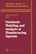 Stochastic Modeling and Analysis of Manufacturing Systems