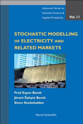 Stochastic Modeling of Electricity.(V11) - Benth, Fred Espen, and Koekebakker, Steen, and Saltyte-Benth, Jurate