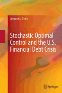 Stochastic Optimal Control and the U.S. Financial Debt Crisis