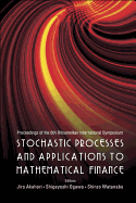 Stochastic Processes and Applications to Mathematical Finance - Proceedings of the 6th Ritsumeikan International Conference