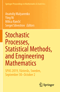 Stochastic Processes, Statistical Methods, and Engineering Mathematics: SPAS 2019, Vsters, Sweden, September 30-October 2