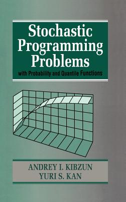 Stochastic Programming Problems with Probability and Quantile Functions - Kibzun, Andrey I, and Kan, Yuri S