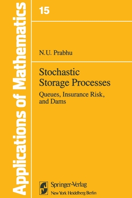Stochastic Storage Processes: Queues, Insurance Risk and Dams - Prabhu, Narahari U