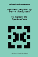 Stochasticity and Quantum Chaos: Proceedings of the 3rd Max Born Symposium, Sobtka Castle, September 15-17, 1993