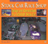 Stock Car Race Shop: Design & Construction of a NASCAR Stock Car - Burt, William M
