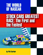 Stock Car's Greatest Race: The First and the Fastest