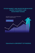 Stock Market and Investor Behaviour: Market Efficiency and Investment Biases