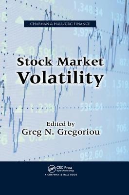 Stock Market Volatility - Gregoriou, Greg N. (Editor)