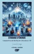 Stockage d'?nergie: Comment l'avenir du Pouvoir se Dessinera-t-il ?