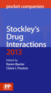 Stockley's Drug Interactions Pocket Companion 2013