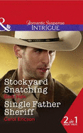 Stockyard Snatching: Stockyard Snatching (Cattlemen Crime Club) / Single Father Sheriff (Target: Timberline)