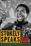 Stokely Speaks: From Black Power to Pan-Africanism - Carmichael (Kwame Ture), Stokely, and Abu-Jamal, Mumia (Introduction by), and Brown, Bob (Preface by)