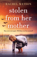 Stolen from Her Mother: An utterly heartbreaking World War Two page-turner set between Ireland and America