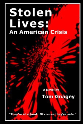 Stolen Lives: an American Crisis - Gnagey, Tom