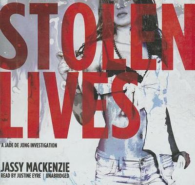 Stolen Lives - MacKenzie, Jassy, and Eyre (Read by)