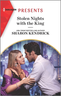 Stolen Nights with the King: A Royal Romance - Kendrick, Sharon