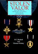 Stolen Valor: How the Vietnam Generation Was Robbed of Its Heroes and Its History - Burkett, B G, and Whitley, Glenna