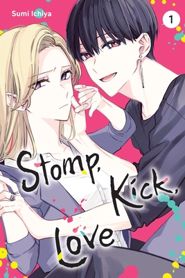 Stomp, Kick, Love, Vol. 1: Volume 1 - Ichiya, Sumi, and Burch, Sarah (Translated by), and Hdz, Carolina