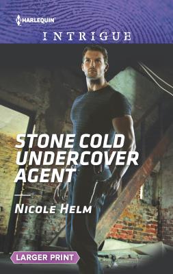 Stone Cold Undercover Agent - Helm, Nicole