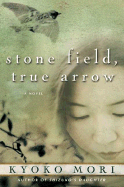 Stone Field, True Arrow - Mori, Kyoko