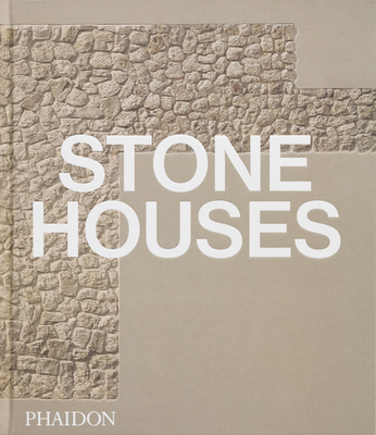 Stone Houses - Editors, Phaidon