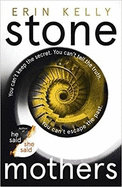 Stone Mothers: The addictive new thriller from the author of He Said/She Said and Richard & Judy Book Club pick
