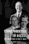 Stone Mountain to Dallas: The Untold Story of Roy Elonza Davis