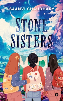 Stone Sisters - Saanvi Chaudhary