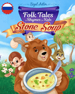 Stone Soup: Folk Tales, Fables, and Fairy Tales: Book for Kids Preschool
