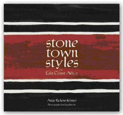 Stone Town Styles of East Coast Africa - Engelbrecht, Stan, and Rickens-Korner, Antje