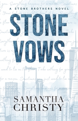 Stone Vows: A Stone Brothers Novel - Christy, Samantha
