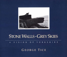 Stone Walls, Grey Skies: A Vision of Yorkshire