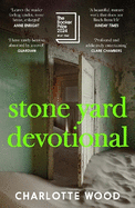 Stone Yard Devotional: Shortlisted for the Booker Prize 2024