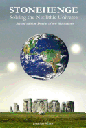 Stonehenge: Solving the Neolithic Universe: (Expanded Edition)