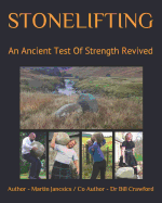 Stonelifting: An Ancient Test of Strength Revived