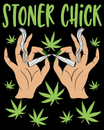 Stoner Chick: A Girl's Cannabis Log Book to Rate and Favorite Her Best Marijuana Buds