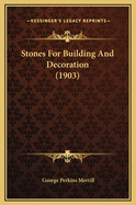 Stones for Building and Decoration (1903)
